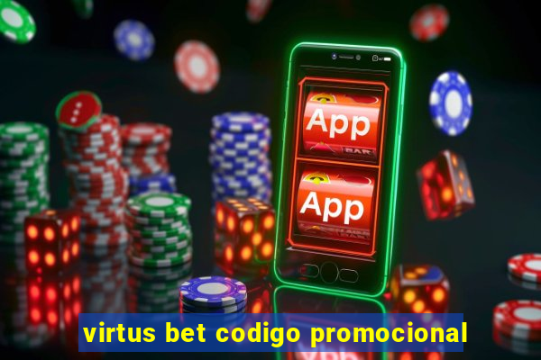 virtus bet codigo promocional